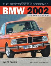 The Restorer's Reference BMW 2002 1968-1976