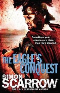 The Eagle's Conquest (ISBN: 9780755349968)
