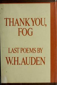 Thank You, Fog by W. H. Auden - First Edition - 1974 - from Bailey Bonzo Books (SKU: 001927)