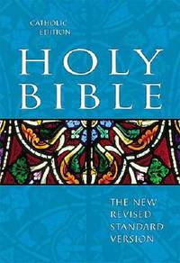Holy Bible: The Newly Revised Standard Version Catholic Edition