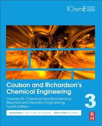 Coulson and Richardson's Chemical Engineering (Volume 3a) Chemical and Biochemical Reactors...
