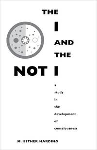 The I and the Not-I: A Study in the Development of Consciousness (Bollingen Series (General))