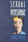 Sexual Personae : Art and Decadence from Nefertiti to Emily Dickinson by Paglia, Camille