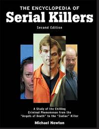 The Encyclopedia of Serial Killers, Second Edition (Facts on File Crime Library)