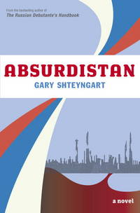 Absurdistan de Shteyngart, Gary - 2006