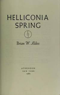 HELLICONIA SPRING (Greenwillow Read-Alone Books) by Aldiss - 1982-01-01