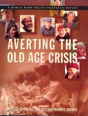 Averting the Old Age Crisis; Policies to Protect the Old and Promote Growth