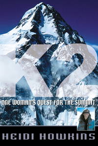 K2 : One Woman's Quest for the Summit