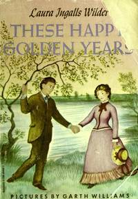 These Happy Golden Years (Little House on the Prairie) by Laura Ingalls Wilder - 1971-01-01