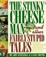 cover of The Stinky Cheese Man and Other Fairly Stupid Tales (Picture Puffin)