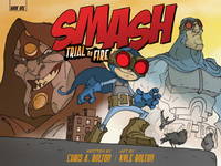 SMASH: Trial by Fire by Chris A. Bolton, Kyle Bolton (Illustrator) - 2013-09-10