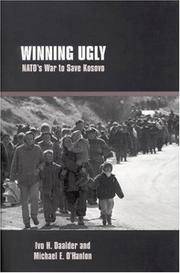 Winning Ugly: NATO's War to Save Kosovo