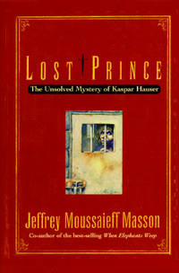 LOST PRINCE: The Unsolved Mystery of Kaspar Hauser