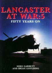 Lancaster at War: Fifty Years on (No.5) de Mike Garret; Brian Goulding - 1997-10