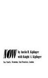 WASHINGTON NOW *** Presentation Copy *** by Kiplinger, Austin H. with Knight A, Kiplinger - 0