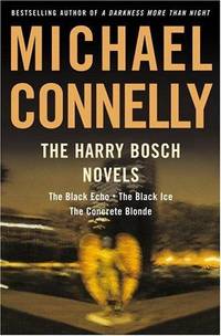 The Harry Bosch Novels: The Black Echo, The Black Ice, The Concrete Blonde Connelly, Michael by Michael Connelly - Hardcover - 2001-11-01 - from Empire Book Brokers, LLC (SKU: GA-165-RA0X117)