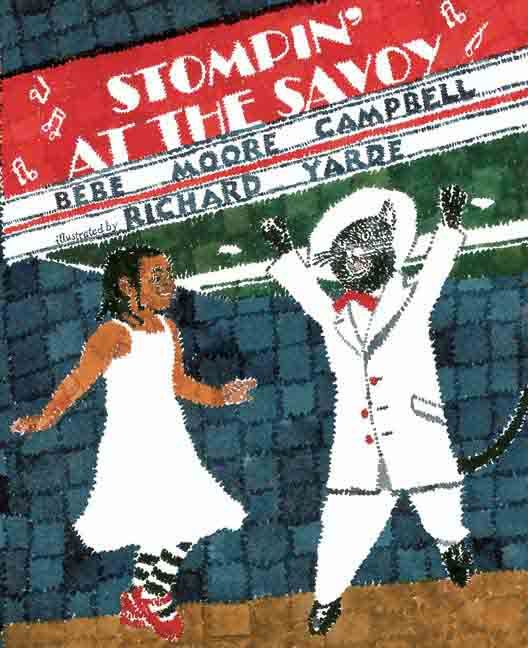 Stompin At The Savoy By Bebe Moore Campbell Illustrator Richard Yarde Hardcover 06 09 07 From Ergodebooks Sku Song