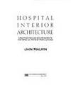 Hospital Interior Architecture: Creating Healing Environments for Special Patient Populations