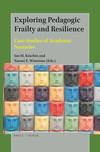 Exploring Pedagogic Frailty and Resilience Case Studies of Academic Narrative