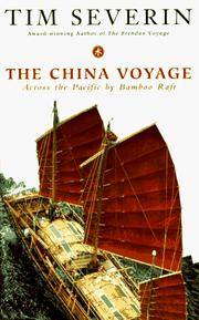 The China Voyage: Across The Pacific By Bamboo Raft by Tim Severin - 1996-10-01