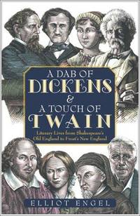A Dab of Dickens & A Touch of Twain: Literary Lives from Shakespeare's Old England to...