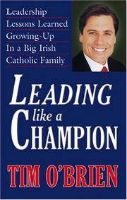 Leading Like a Champion by Tim O'Brien - 2002-01-01