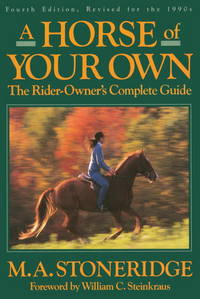 image of A Horse of Your Own: A Rider-Owner's Complete Guide