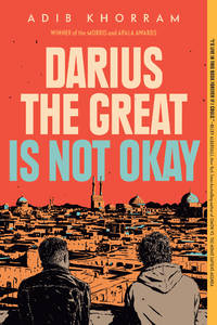 Darius the Great Is Not Okay by Adib Khorram - 2019