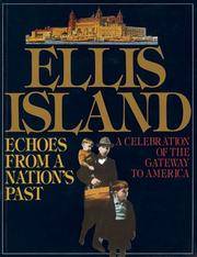 Ellis Island: Echoes From A Nation&#039;s Past de Charles Hagen; Norman Kotker; Robert Twombly; Photographer-Shirley Burden; Photographer-Larry Fink; Photographer-Joel Greenberg; Photographer-Lorie Novak - 2005-06-15