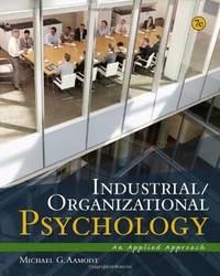 Industrial Organizational Psychology An Applied Approach by Aamodt