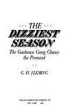 THE DIZZIEST SEASON, THE GASHOUSE GANG CHASES THE PENNANT by Fleming. G.H - 1984