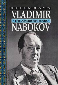 VLADIMIR NABOKOV: THE AMERICAN YEARS