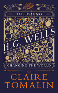The Young H.G. Wells: Changing the World