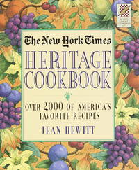 New York Times Heritage Cookbook: Over 2,000 of America&#039;s Favorite Recipes by Hewitt, Jean