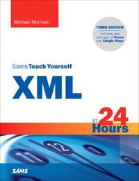 Sams Teach Yourself XML in 24 Hours, Complete Starter Kit (3rd Edition)