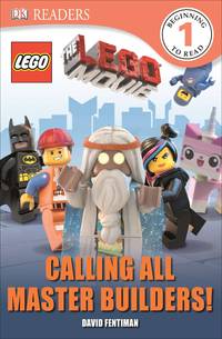 DK Readers L1: the LEGO Movie: Calling All Master Builders! by Murray, Helen