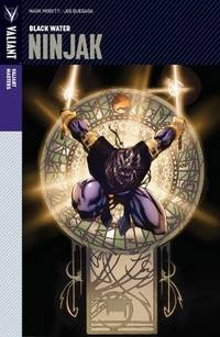 Valiant Masters: Ninjak Volume 1 ? Black Water