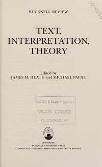 Text, Interpretation, Theory Bucknell Review, No. 2 (Bucknell Review, V. 29, No.