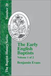 THE EARLY ENGLISH BAPTISTS-VOLUME 1 (BAPTIST HISTORY)