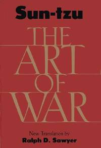 The Art of War: New Translation by Sun-tzu; Ralph D. Sawyer [Translator]; Mei-chun Lee Sawyer [Translator]; - 1994-01-27