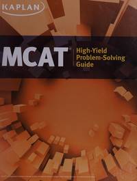 Kaplan MCAT High Yield Problem Solving Guide - New Edition for 2016 Test - MM5055F