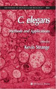 C. ELEGANS: METHODS AND APPLICATIONS (METHODS IN MOLECULAR BIOLOGY)