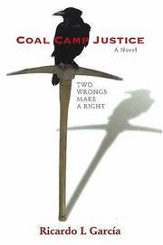 Coal Camp Justice; Two Wrongs Make a Right