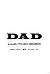 DAD. Signed by Author by Wharton, William - 1981