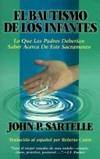 El Bautismo de Los Infantes: Lo Que Padres Deberian Saber Acerca de Este Sacramento (Spanish Edition) by John P. Sartelle - Paperback - 1998-05-01 - from Ergodebooks (SKU: SONG0875523978)