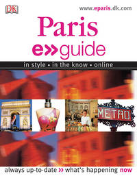 Dk Paris E-guide: In Style, In The Know, Online (Dk Travel Guides)