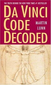 Da Vinci Code Decoded: The Truth Behind the New York Times #1 Bestseller