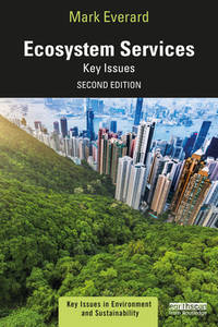 Ecosystem Services (Key Issues in Environment and Sustainability)