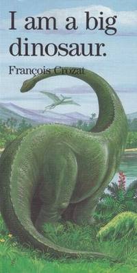 I Am a Big Dinosaur ("I Am" Series)
