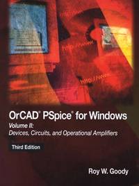 Orcad Pspice for Windows: Devices, Circuits, and Operational Amplifiers
